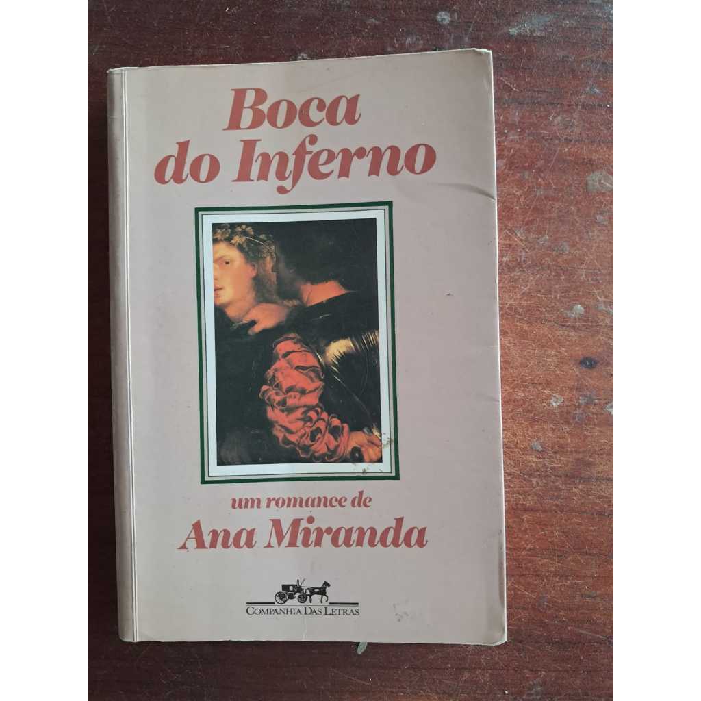 LIVRO USADO E ANTIGO Boca do inferno - Ana Miranda