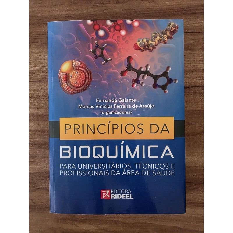 Princípios da Bioquímica, Fernanda Galante e Marcus V. Ferreira de Araujo