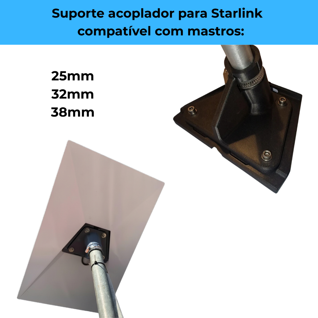 Suporte para Starlink Padrão, Standard Kit Gen 3, V4 ou V4 X  para Mastros: 25mm, 32mm e 38mm