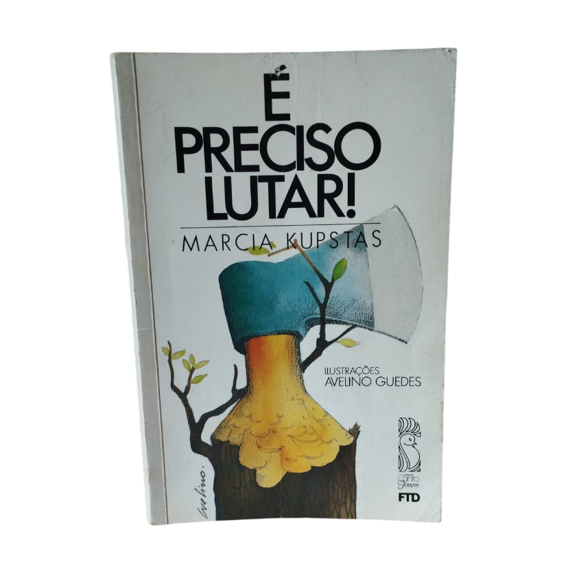 É Preciso Lutar! - Marcia Kupstas