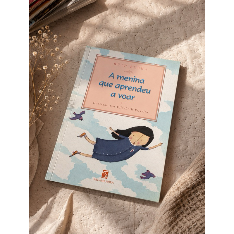 A Menina Que Aprendeu a Voar – A Menina Que Aprendeu a Voar ~ Ruth Rocha