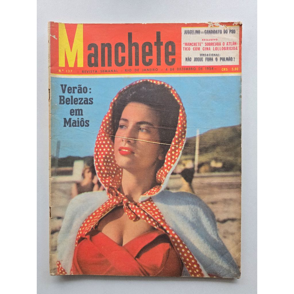 Revista Manchete Nº 137 - Dez/1954 - Desfile De Maiôs / Juscelino Kubitschek / Gina Lollobrigida