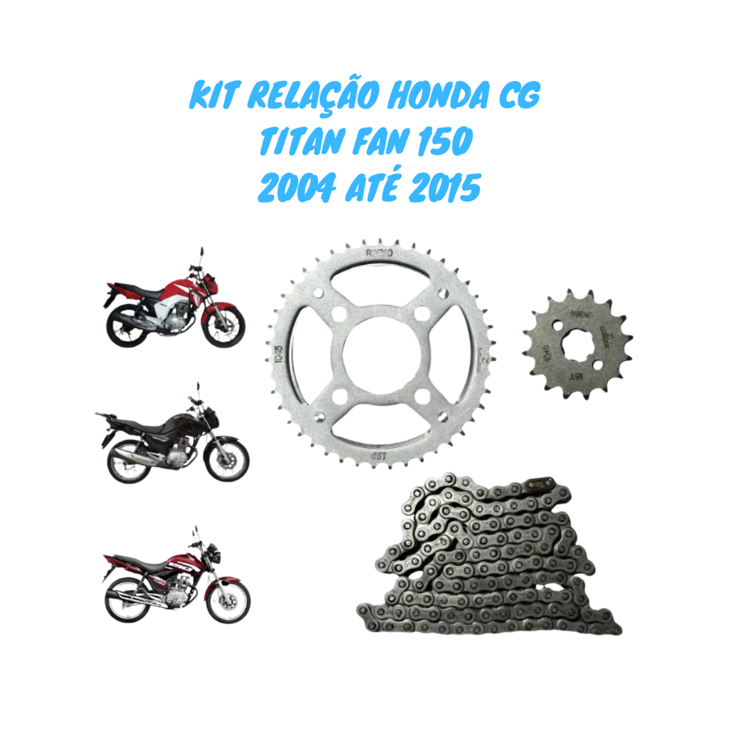 Kit Relação Coroa Corrente Pinhão Honda Titan Fan Start 150 e 160 2004 até 2024