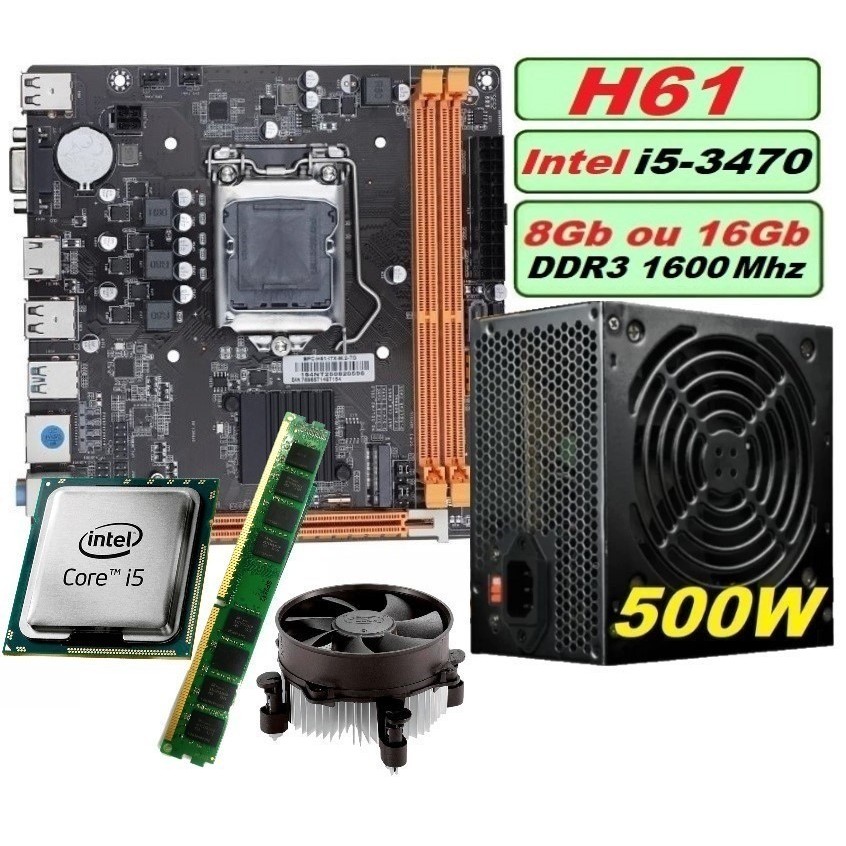 Kit UPGrade Fonte 500W i5-3470 Memória 8GB ou 16GB DDR3 Placa Mãe H61 Slot SSD M2 1155