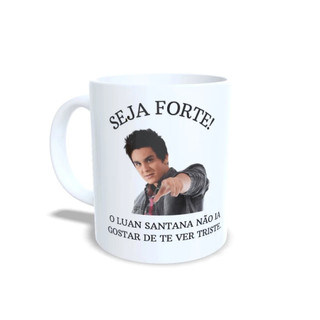 Caneca 325ml Luan Santana Seja Forte com Estampa de Alta Qualidade