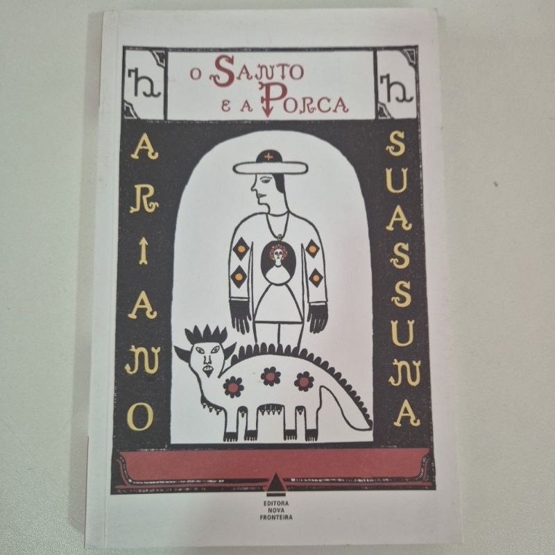 O santo e a porca, Ariano Suassuna