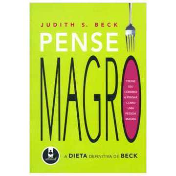 Pense magro - A dieta definitiva de Beck - Judith S. Beck - Editora Artmed - 2009 - usado