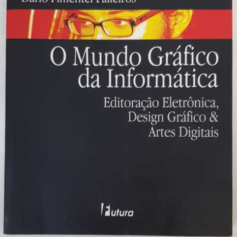 Livro O Mundo Gráfico da Informática Dario  Falleiros A8536