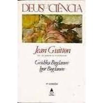 Deus e a ciência - Jean Guitton - Editora Nova Fronteira - 2003