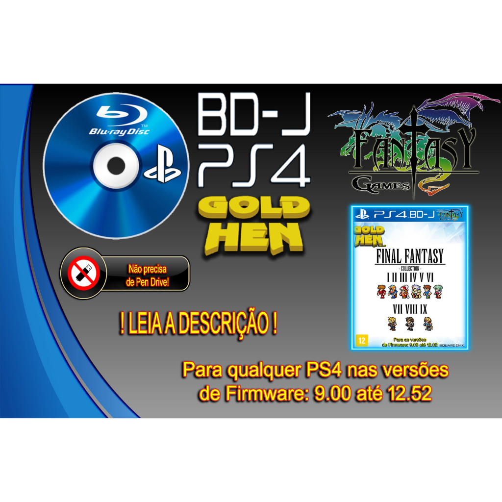 Disco Desbloqueio PS4 BD-J !ATUALIZADO! FW9.00-12.52 Final Fantasy Collection I-IX GoldHEN Lapse Poops Gezine Blu-ray