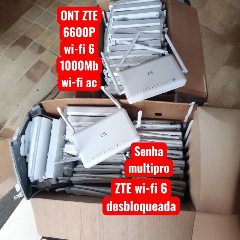 KIT 10 ONT ONU zte f6600p Wi-Fi 6 GPON desbloqueadas senha multipro