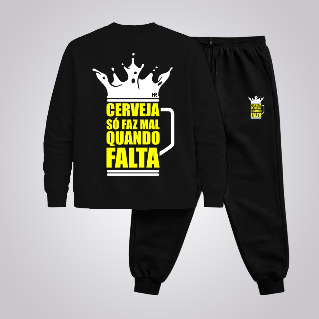 Conjunto Calça e Blusa Moletom Outono Inverno Macio e Confortável Engraçado Cerveja Só Faz Mal Quando Acaba Meme