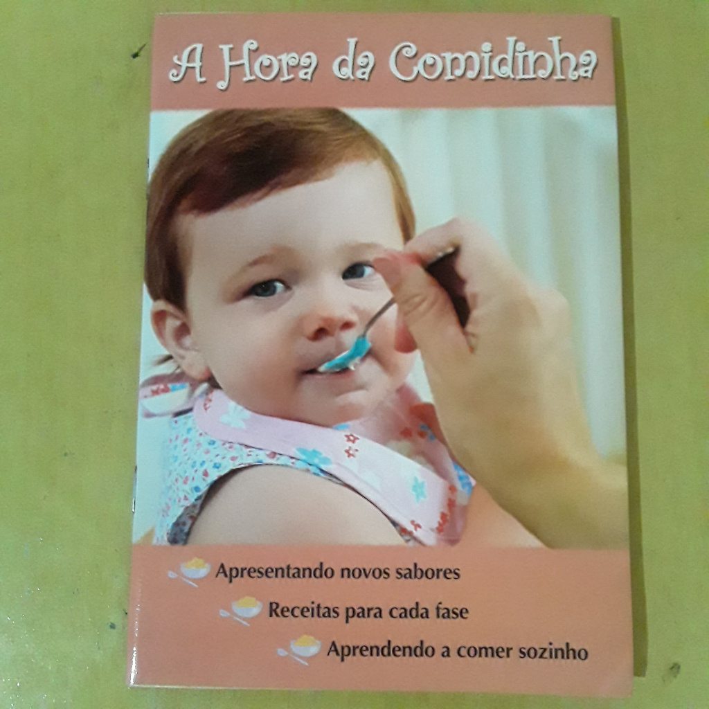 LIVRO A HORA DA COMIDINHA BEBÊS PRIMEIROS MESES BEBÊS MAIORES