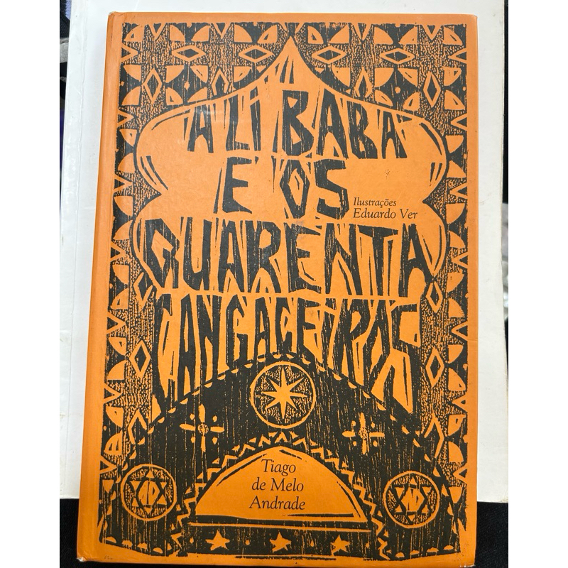 Ali Babá E Os Quarenta Cangaçeiros - Tiago De Melo Andrade
