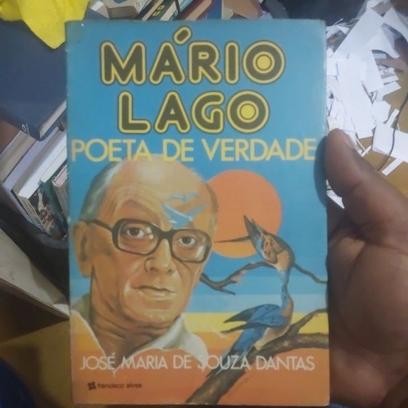 Livro - Mario Lago Poeta de Verdade - José  Maria de Souza Dantas
