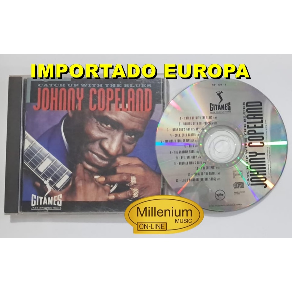 CD Johnny Copeland  Catch Up With The Blues 1993 Importado Europa Original Gravadora Colecionador Ótimo Estado