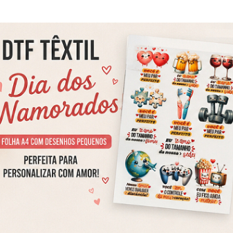 Folha DTF Têxtil Dia dos Namorados A4 | Frases Românticas para Tecido | Transfer Termocolante