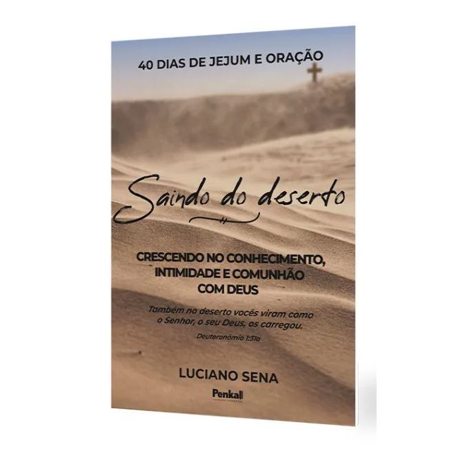 Livro 40 Dias de Jejum e Oração Saindo do Deserto Luciano Sena Devocional Cristão