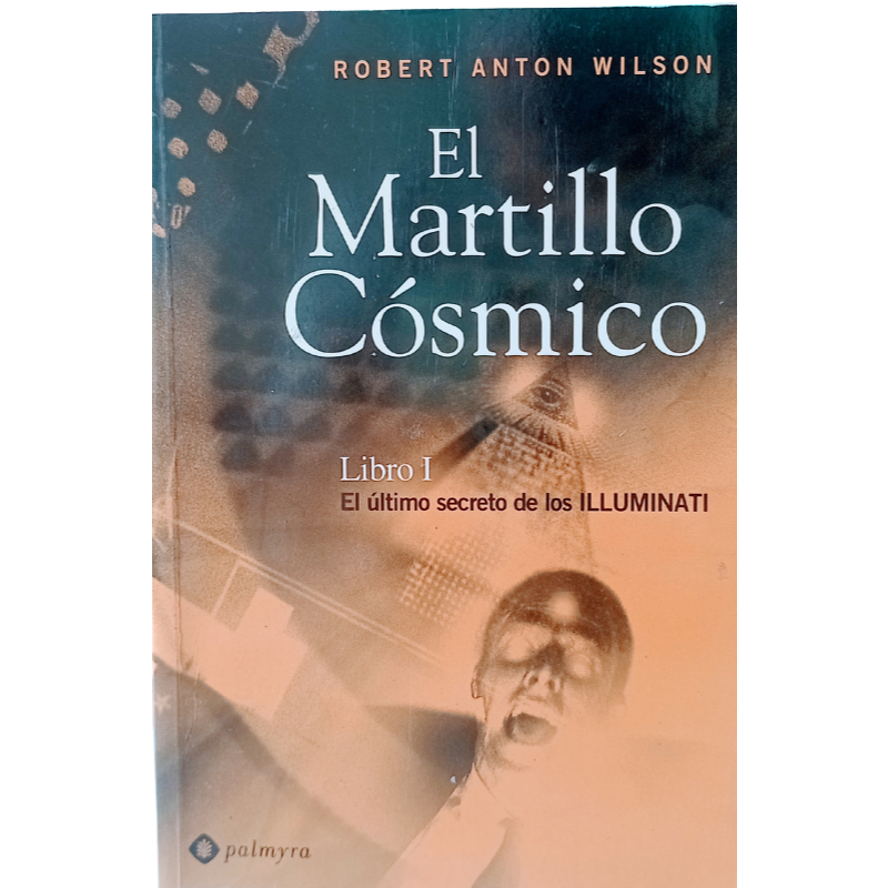 Livro El Martillo Cósmico I - Robert Anton Wilson (Raro / Em Espanhol / Illuminati)