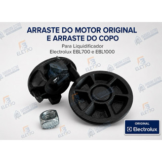 Kit Arraste do Motor Original e Arraste do Copo para Liquidificador Electrolux EBL700 EBL1000 EBL1010 EBL1310