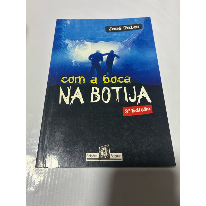 Com a Boca na Botija – José Teles | 3ª Edição | Literatura Brasileira
