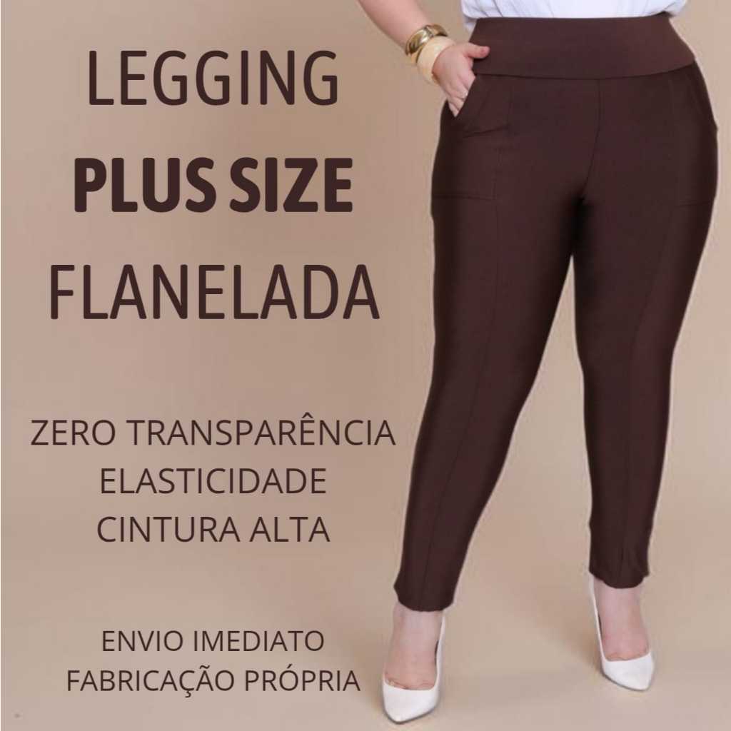 Calça Legging Plus Size Flanelada Zero Transparência Costura Reforçada Cintura Alta Peluciada