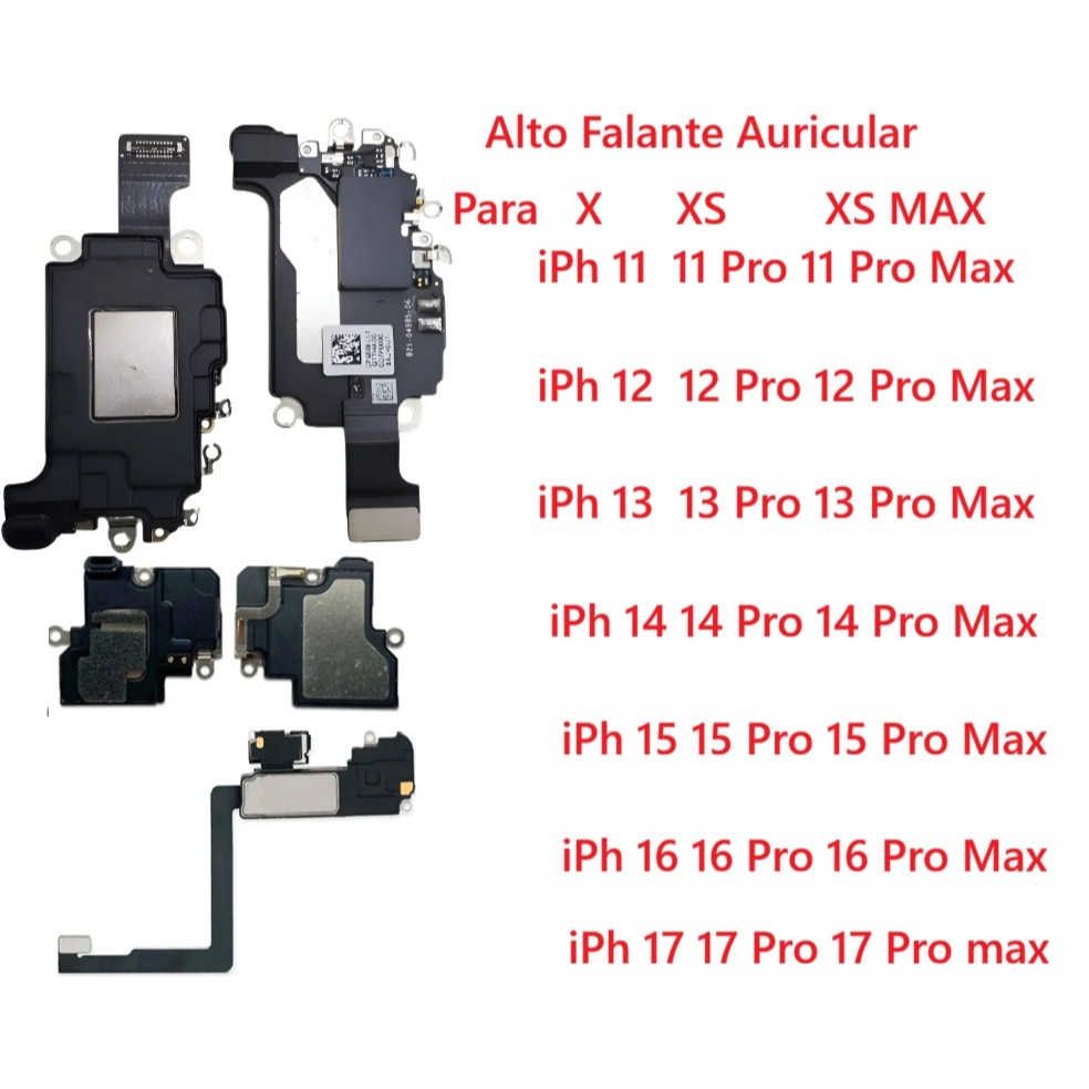 Auto Falante Auricular iPh X XR XS XS MAX 11 PRO MAX 12 12 PO 12 PRO MAX 13 Pro Max 14 Pro max 15 Pro Max 16 Pro Max
