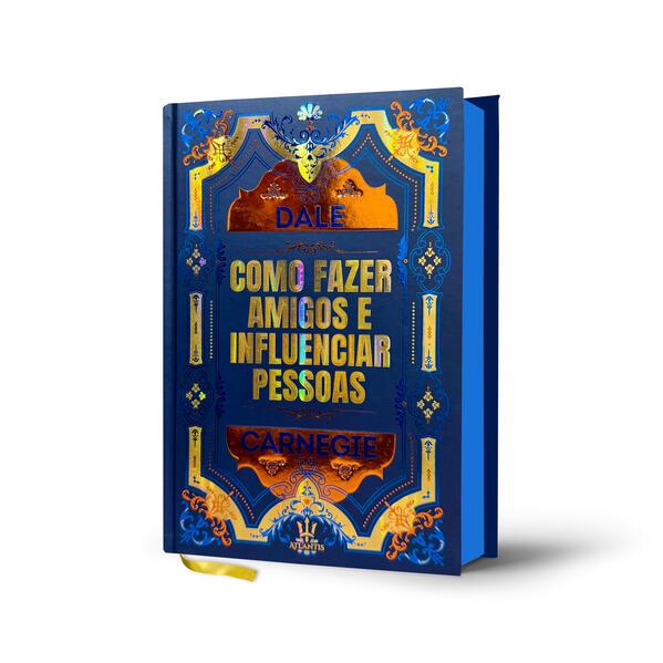 Como Fazer Amigos e Influenciar Pessoas - Dale Carnegie | Luxo Capa Dura