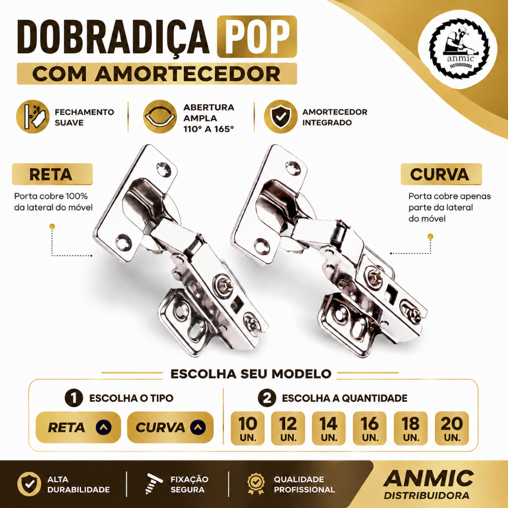 Kit com 10 12 14 16 18 20 Dobradiça com Amortecedor para Armário Pop 35mm Reta e Curva