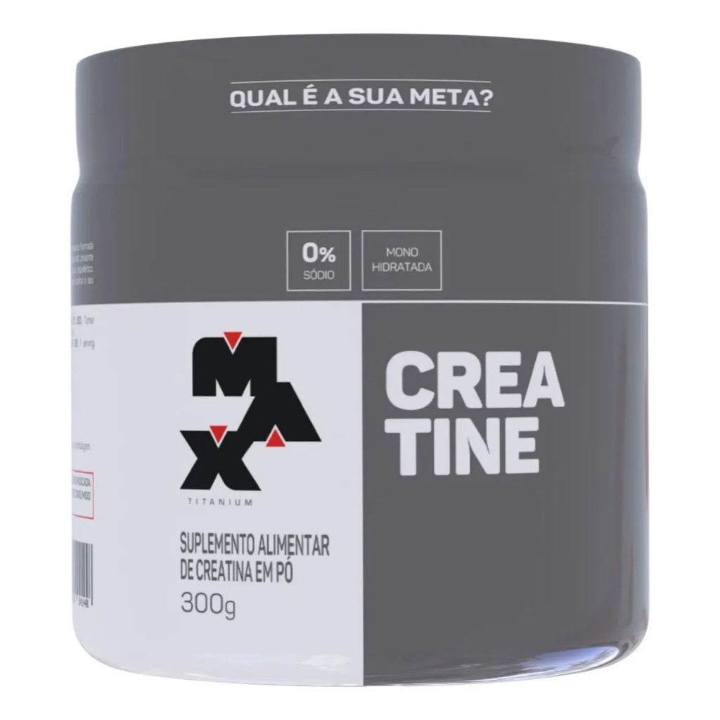Creatina Monohidratada 100% Pura Max Titanium 300g – Força, Energia, Ganho de Massa e Desempenho