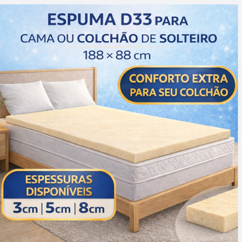 Espuma D33 para Cama Solteiro 188x88 – Alturas 3, 5 ou 8cm – Camada de Conforto Extra, Firmeza e Suporte Para Colchão