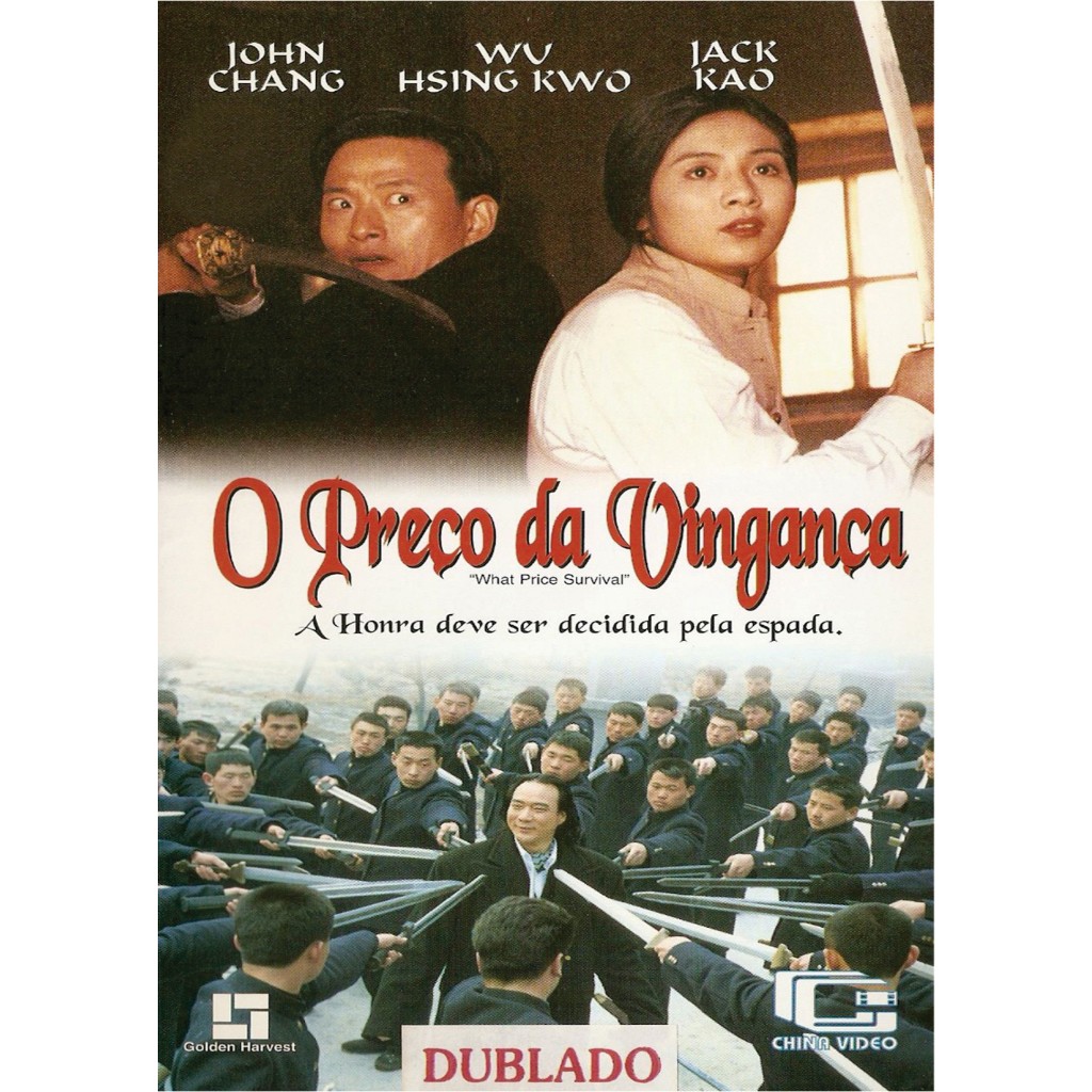 VHS/DVD O PREÇO DA VINGANÇA (What Price Survival) Dublado/com David Chiang, Wu Hsing Kwo, Jack Kao.
