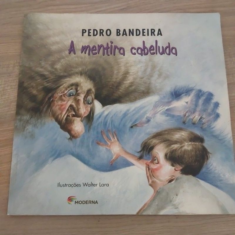 A Mentira cabeluda ; Pedro Bandeira; Walter Lara.