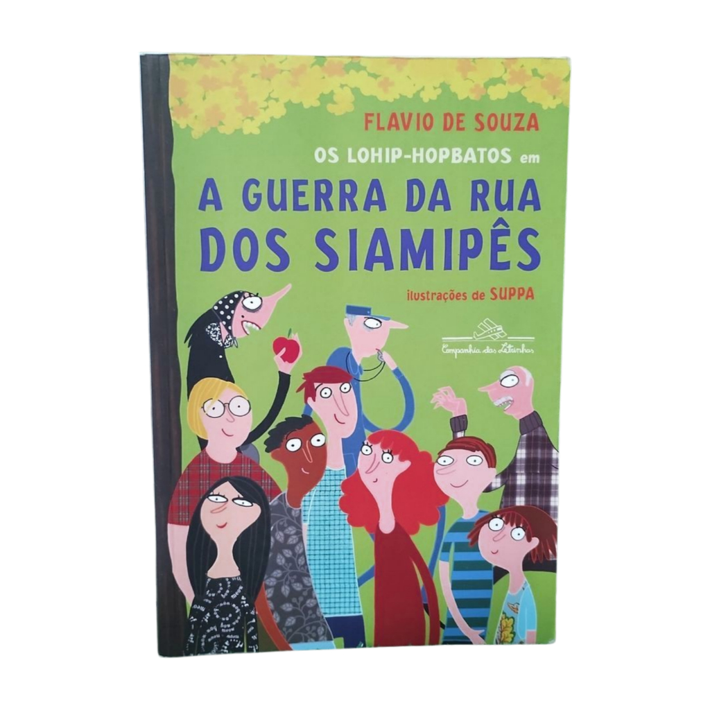 Livro: A Guerra da Rua dos Siamipês - Os Lohip-Hopbatos - Flavio de Souza