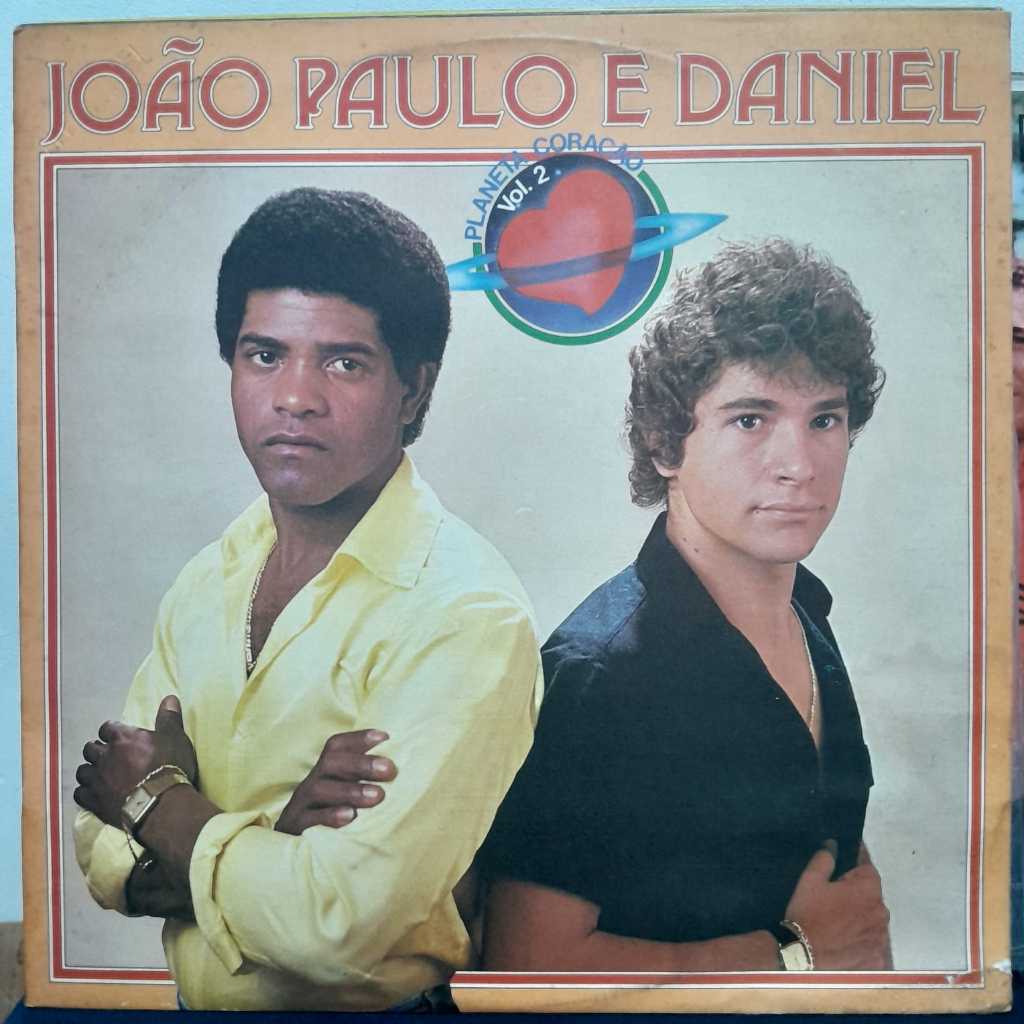 LP JOÃO PAULO E DANIEL – PLANETA CORAÇÃO VOL. 2 – 1987 /  ÁLBUM DA DUPLA JOÃO PAULO E DANIEL, LANÇADO EM UMA DAS PRIMEIR