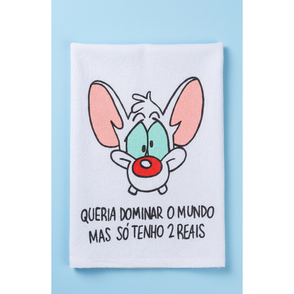 Pano de Prato Queria Dominar o Mundo Mas Só Tenho 2 Reais - Decoração Cozinha Criativa – Pano de Copa Pintado à Mão 100%