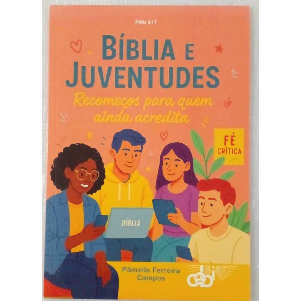 Livro Bíblia e Juventudes | Pâmella Ferreira Campos | CEBI | A Palavra na Vida 417 | Fé Cristã