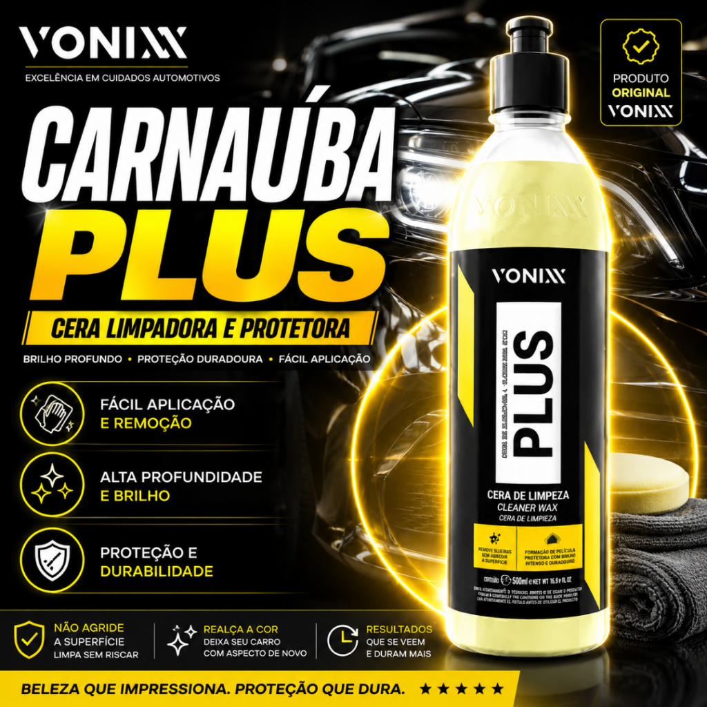 Cera Automotiva Carnaúba Plus Vonixx 500ml Original Limpadora Protetora Protege Top Brilho