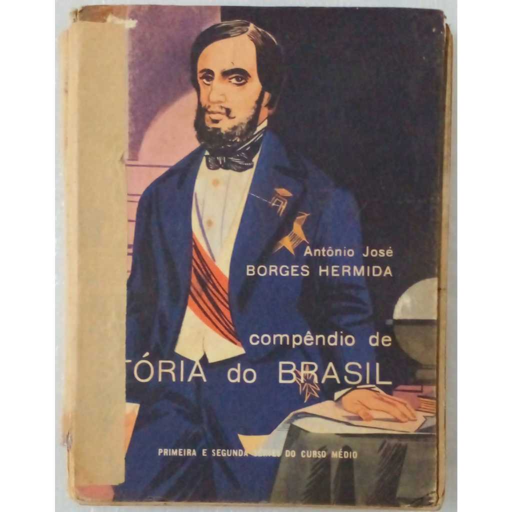 Compêndio História do Brasil Borges Hermida | Livro Antigo 1963 | Acervo Escolar Histórico