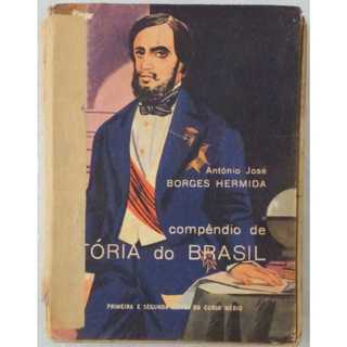 Compêndio História do Brasil Borges Hermida | Livro Antigo 1963 | Acervo Escolar Histórico
