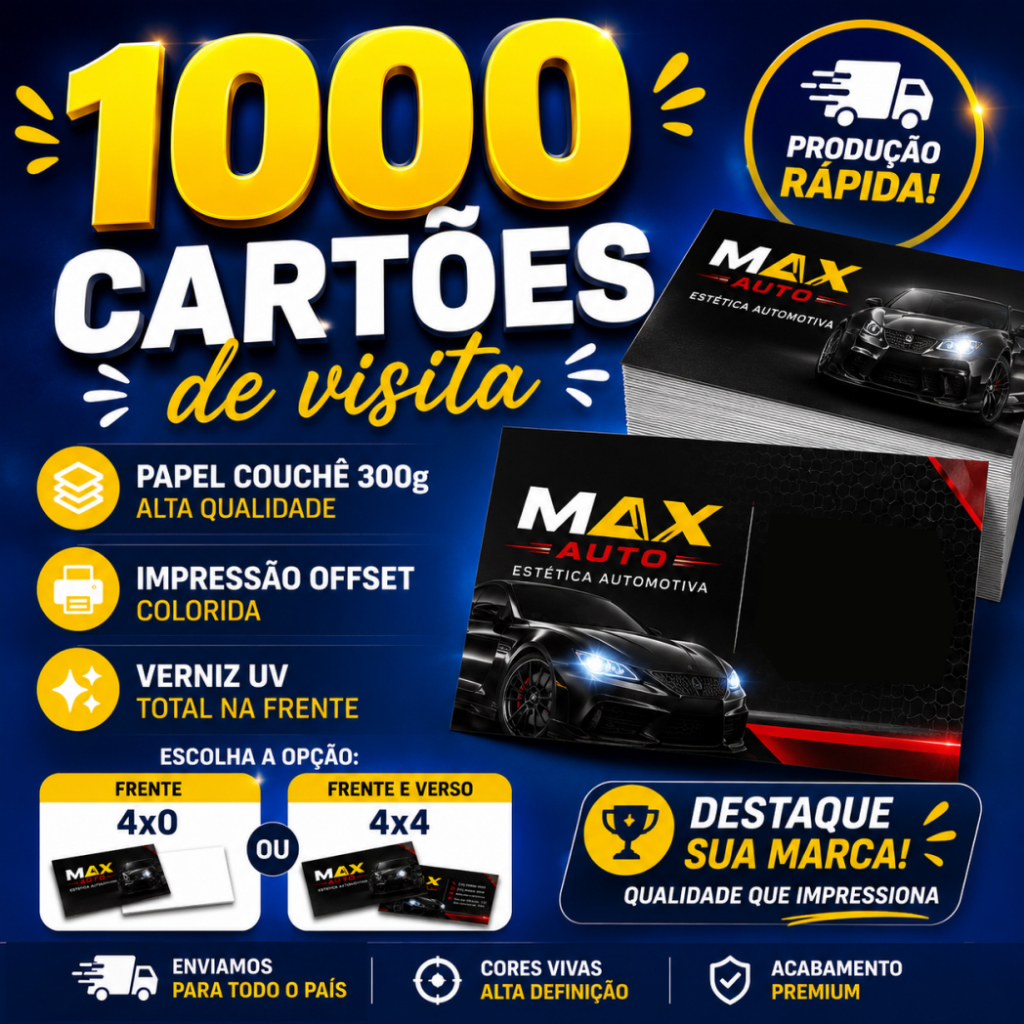 1000 CARTÕES DE VISITA | PERSONALIZADO I COUCHÊ 300G | 4X0 OU 4X4 | VERNIZ UV TOTAL BRILHO  FRENTE | IMPRESSÃO PREMIUM