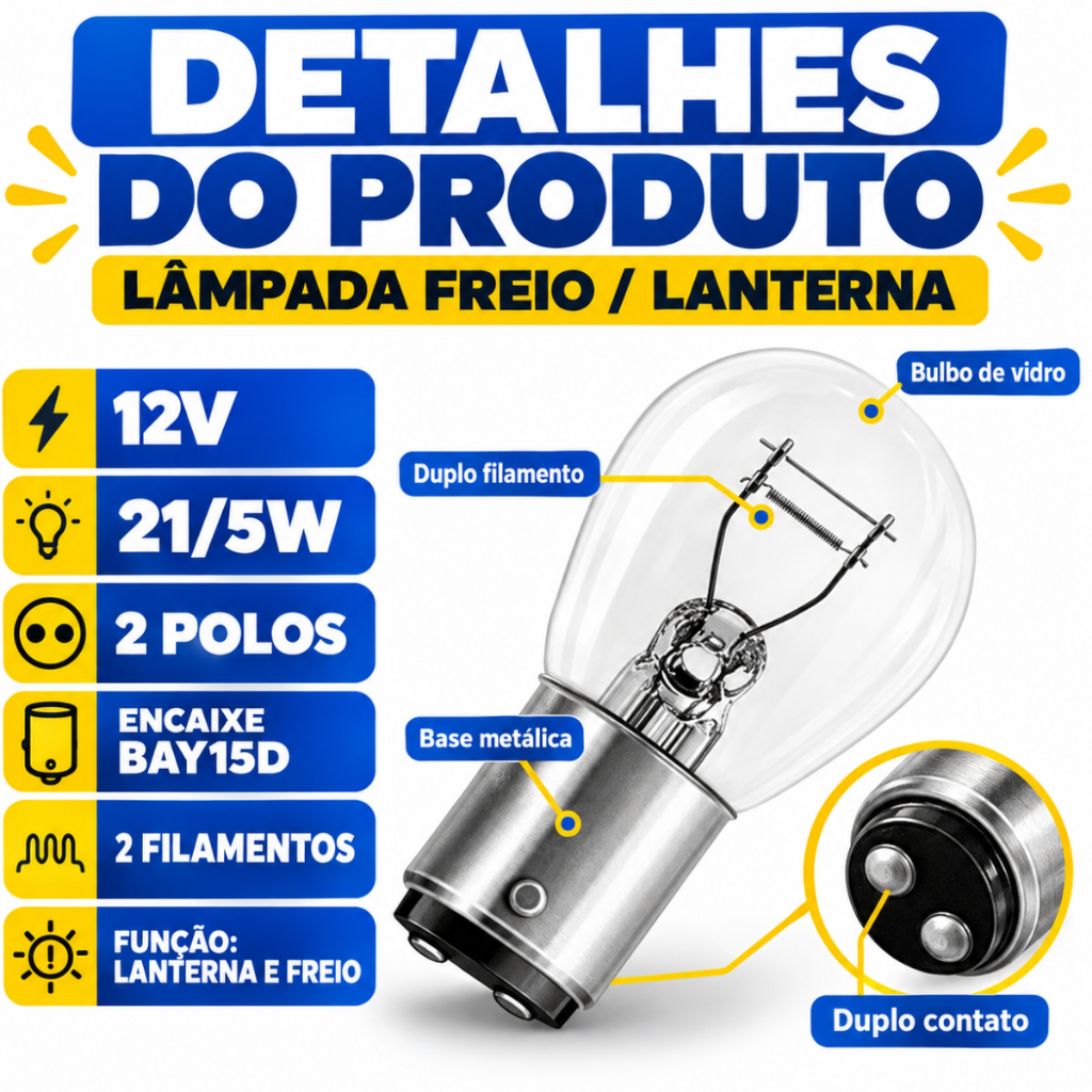 Lâmpada Freio Moto Honda CG Titan Fan Biz Bros XRE Yamaha Fazer 12V 215W 2 Polos 35506-BF0-CG02 · foto 2