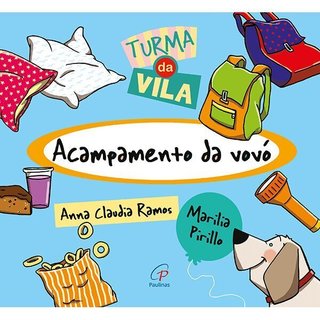 Livro: Acampamento da vovó - Anna Claudia Ramos
