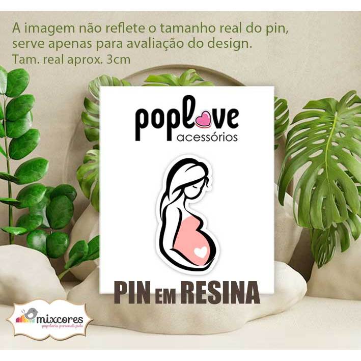 Pin Broche Botton em Resina - Maternidade Doula Mãe Gestante - Lembrancinha Festas Eventos Acessório