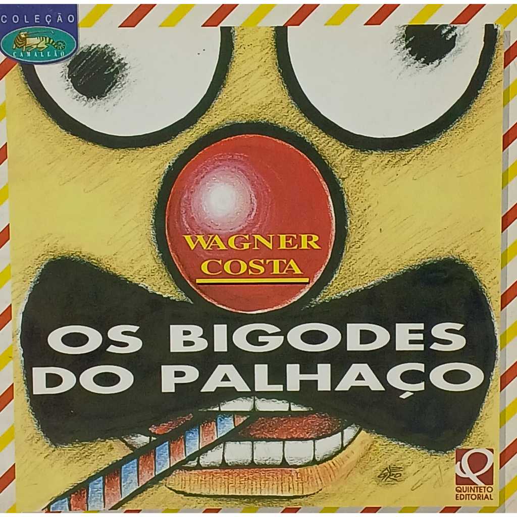 Os Bigodes do Palhaço Coleção Camaleão Autor: Wagner Costa - Astro