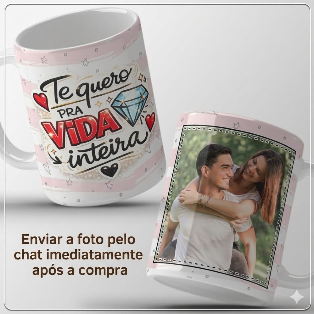 Caneca Porcelana com frase e foto para presentear no dia dos Namorados 'Te quero pra vida inteira'