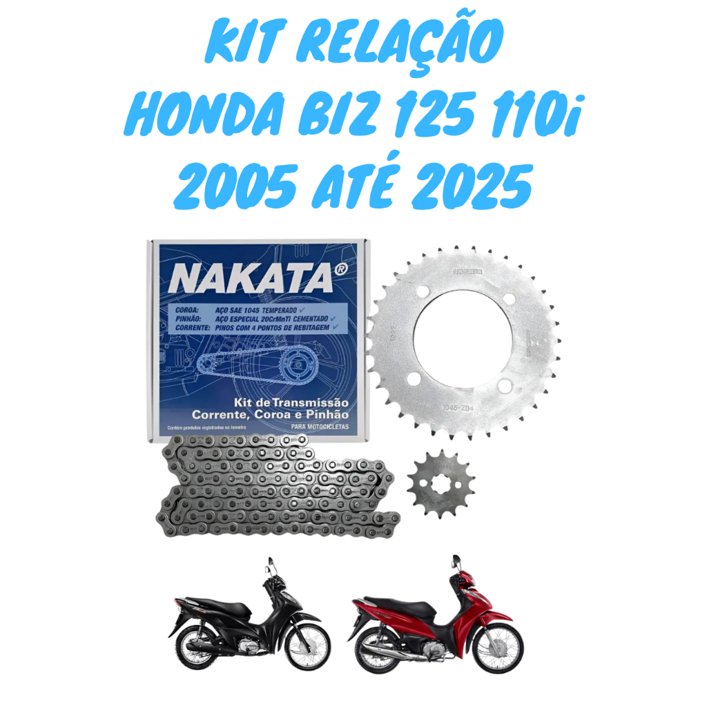 Kit Transmissão Relação Coroa Corrente Pinhão Honda Biz 125 2005 até 2024 Original Nakata