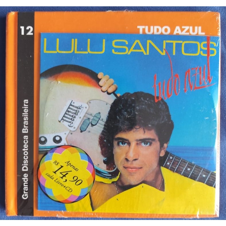 CD LULU SANTOS - TUDO AZUL - GRANDE DISCOTECA BRASILEIRA - VOLUME 12 - LACRADO