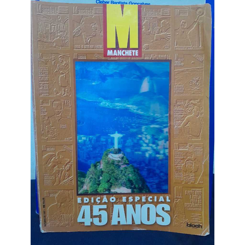 REVISTA MANCHETE / EDIÇÃO ESPECIAL 45 ANOS / BLOCH EDITORES / NOVEMBRO 1997 / RARA / 350 PÁGINAS / ÓTIMO ESTADO / EDIÇÃO