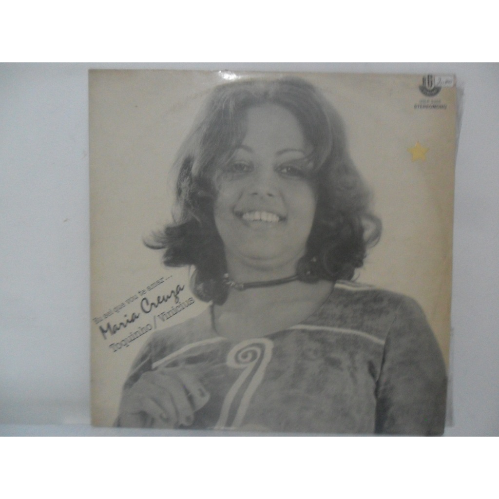 MARIA CEUZA = EU SEI QUE VOU TE AMAR. TOQUINHO E VINICIUS; LP/ VINIL